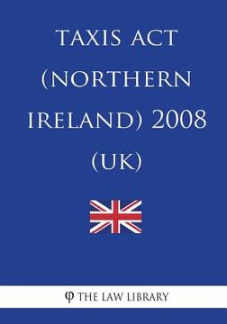 portada Taxis Act (Northern Ireland) 2008 (UK) (en Inglés)