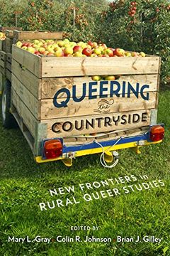 portada Queering the Countryside: New Frontiers in Rural Queer Studies (Intersections) (en Inglés)