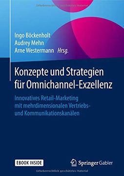 portada Konzepte und Strategien für Omnichannel-Exzellenz: Innovatives Retail-Marketing mit Mehrdimensionalen Vertriebs- und Kommunikationskanälen (en Alemán)