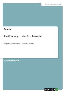 portada Einführung in die Psychologie: Begriffe, Vertreter und aktuelle Trends (in German)