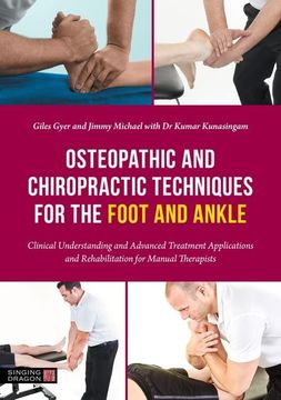 portada Osteopathic and Chiropractic Techniques for the Foot and Ankle: Clinical Understanding and Advanced Treatment Applications and Rehabilitation for Manu (in English)