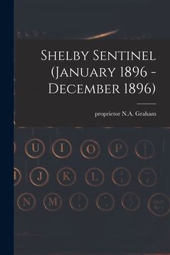 portada Shelby Sentinel (January 1896 - December 1896) (en Inglés)