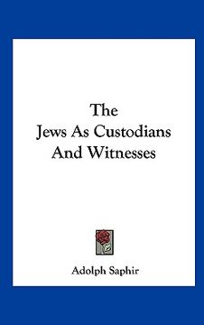 portada the jews as custodians and witnesses (in English)
