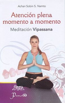 portada Atencion Plena Momento a Momento: Meditacion Vipassana