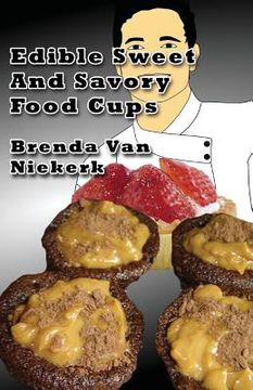 portada Edible Sweet And Savory Food Cups