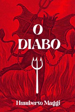 portada Livro o Diabo Humberto Maggi Esoterismo Ocultismo Satanismo ed. 2022 (en Portugués)
