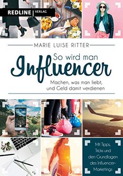 portada So Wird man Influencer! Machen, was man Liebt, und Geld Damit Verdienen (in German)