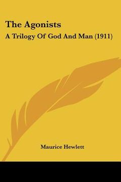 portada the agonists: a trilogy of god and man (1911)