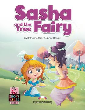 portada [Level 4] Sasha and the Tree Fairy - Student's Book (With Digibooks App) (in English)