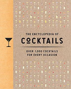 portada The Encyclopedia of Cocktails: Over 1,000 Cocktails for Every Occasion (en Inglés)