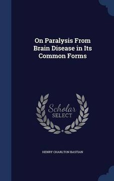 portada On Paralysis From Brain Disease in Its Common Forms