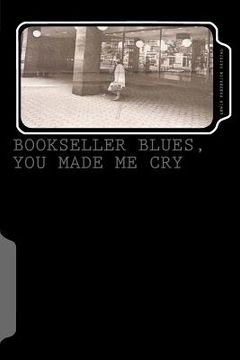 portada Bookseller Blues, You Made Me Cry (en Inglés)