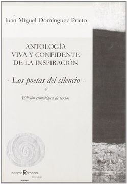 portada Antología viva y confidente de la inspiración. Los poetas del silencio. (in Spanish)