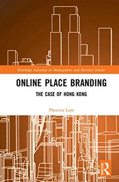 portada Online Place Branding: The Case of Hong Kong (Routledge Advances in Management and Business Studies) (en Inglés)