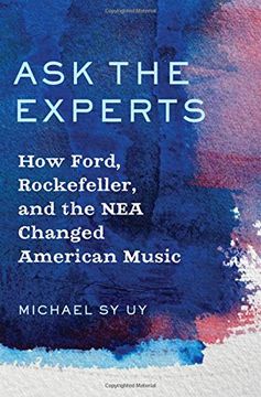 portada Ask the Experts: How Ford, Rockefeller, and the nea Changed American Music 