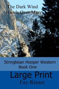 portada The Dark Wind Howls Over Mary: Stringbean Hooper Western Series (Volume 1) (in English)