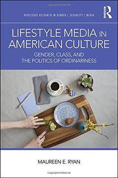 portada Lifestyle Media in American Culture: Gender, Class, and the Politics of Ordinariness (en Inglés)