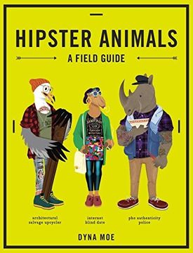 portada Hipster Animals: A Field Guide (en Inglés)