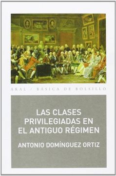 portada Las clases privilegiadas en el Antiguo Régimen (in Spanish)