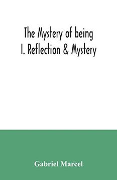 portada The Mystery of Being i. Reflection & Mystery (in English)