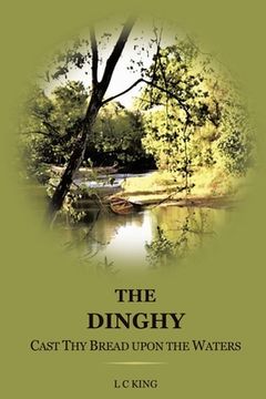 portada The Dinghy: Cast Thy Bread Upon the Waters (en Inglés)