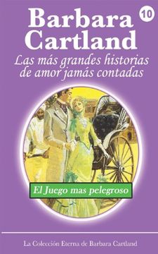 portada El Juego mas Peligroso (la Coleccion Eterna de Barbara Cartland) (in Spanish)