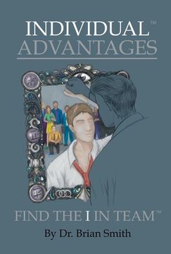 portada Individual Advantages: Find the I in Team Volume 1 (en Inglés)