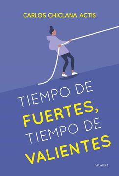 portada Tiempo de Fuertes, Tiempo de Valientes (in Spanish)