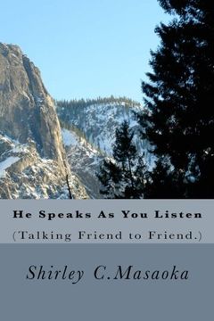 portada He Speaks As You Listen: (Talking Friend to Friend.)