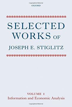 portada Selected Works of Joseph e. Stiglitz: Volume i: Information and Economic Analysis: Information and Economic Analysis v. 1 (en Inglés)