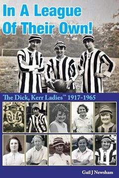 portada In a League of Their Own! The Dick, Kerr Ladies (Tm) 1917-1965 (en Inglés)