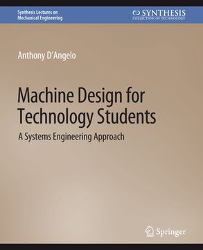 portada Machine Design for Technology Students: A Systems Engineering Approach