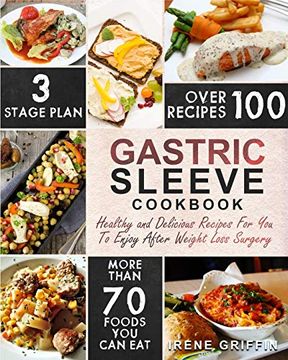 portada Gastric Sleeve Cookbook: Healthy and Delicious Recipes for you to Enjoy After Weight Loss Surgery (en Inglés)