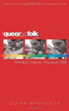 Always Have, Always Will: 00 (Queer as Folk) (en Inglés)
