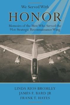 portada we served with honor: memoirs of the men who served the 91st strategic reconnaissance wing