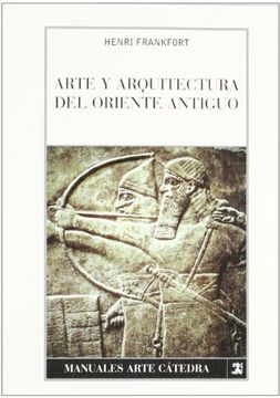 portada Arte y Arquitectura del Oriente Antiguo (in Spanish)