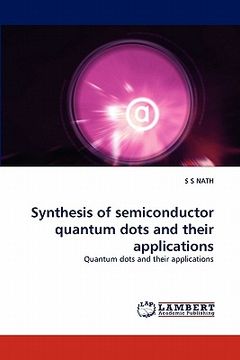 portada synthesis of semiconductor quantum dots and their applications (en Inglés)