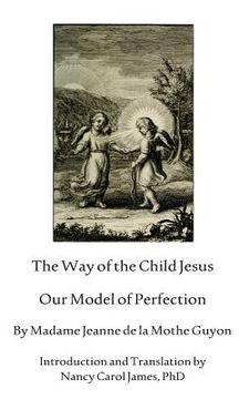 portada The Way Of The Child Jesus: Our Model of Perfection (in English)