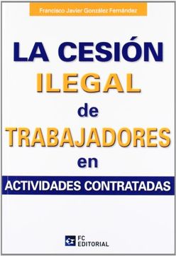 cesion ilegal de trabajadores en actividades (in Spanish)