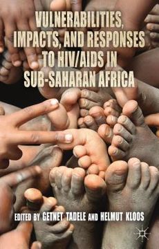 portada Vulnerabilities, Impacts, and Responses to Hiv/AIDS in Sub-Saharan Africa (en Inglés)