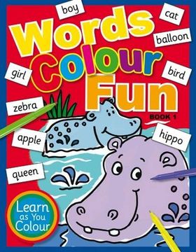portada Words Colour Fun: Book 1 (Learn as you Colour) (en Inglés)