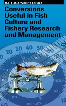 portada Conversions Useful in Fish Culture and Fishery Research and Management (en Inglés)