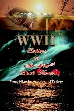 portada wwii letters to my girl back home: from nigeria, arabia and turkey (en Inglés)