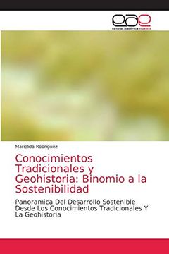 portada Conocimientos Tradicionales y Geohistoria: Binomio a la Sostenibilidad: Panoramica del Desarrollo Sostenible Desde los Conocimientos Tradicionales y la Geohistoria