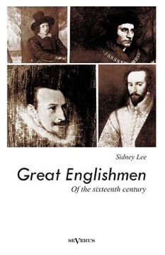 portada Great Englishmen of the sixteenth century: Philip Sidney, Thomas More, Walter Ralegh, Edmund Spenser, Francis Bacon and William Shakespeare