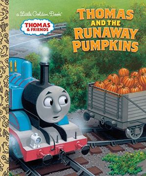 portada Thomas and the Runaway Pumpkins (Thomas & Friends) (Thomas & Friends: Little Golden Books) (in English)