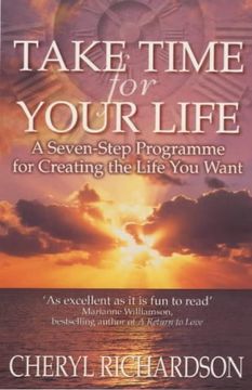 portada Take Time for Your Life: A Seven-Step Programme for Creating the Life you Want (en Inglés)