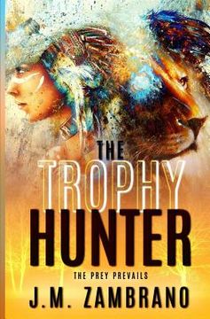 portada The Trophy Hunter: When Big Game Isn't a Big Enough Thrill... (en Inglés)