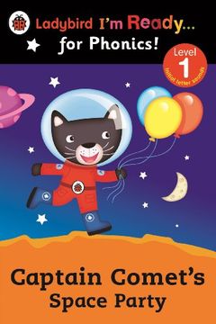 portada Captain Comet's Space Party Ladybird I'm Ready for Phonics: Level 1 (Im Ready for Phonics Level 01)