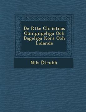 portada de R Tte Christnas Oumg Ngeliga Och Dageliga Kors Och Lidande (en Finlandés)